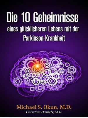 cover image of Die 10 Geheimnisse eines glücklicheren Lebens mit der Parkinson-Krankheit